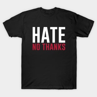 Hate No Thanks Stop Racism Bullying T-Shirt